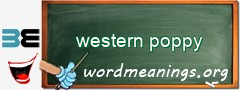 WordMeaning blackboard for western poppy